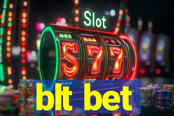 blt bet